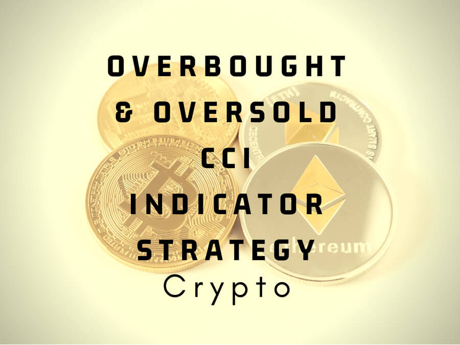 overbought-oversold-cci-crypto-bitcoin-ethereum-featured